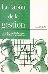 E-book, Le tabou de la gestion : la culture syndicale entre contestation et proposition, Éditions de l'Atelier (réédition numérique FeniXX)