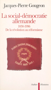 E-book, La social-démocratie allemande, 1830-1996 : De la révolution au réformisme, Aubier (réédition numérique FeniXX)