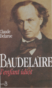 eBook, L'Enfant idiot : Honte et révolte chez Charles Baudelaire, Belfond (réédition numérique FeniXX)