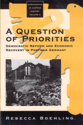 E-book, A Question of Priorities : Democratic Reform and Economic Recovery in Postwar Germany, Berghahn Books