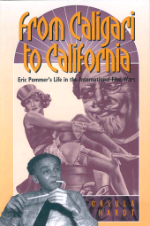 E-book, From Caligari to California : Eric Pommer's Life in the International Film Wars, Hardt, Ursula, Berghahn Books