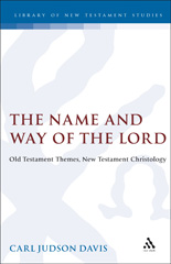 E-book, The Name and Way of the Lord, Davis, Carl Judson, Bloomsbury Publishing