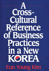E-book, A Cross-Cultural Reference of Business Practices in a New Korea, Bloomsbury Publishing