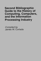 E-book, Second Bibliographic Guide to the History of Computing, Computers, and the Information Processing Industry, Bloomsbury Publishing