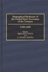 eBook, Biographical Dictionary of the United States Secretaries of the Treasury, 1789-1995, Bloomsbury Publishing