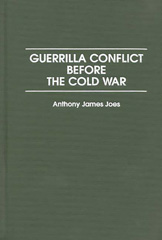 eBook, Guerrilla Conflict Before the Cold War, Bloomsbury Publishing