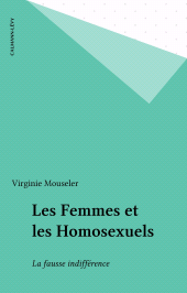E-book, Les Femmes et les Homosexuels : La fausse indifférence, Calmann-Lévy (réédition numérique FeniXX)