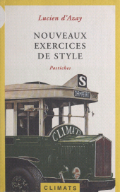 E-book, Nouveaux exercices de style : Pastiches, Climats (réédition numérique FeniXX)