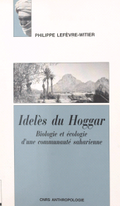 E-book, Idelès du Hoggar : biologie et écologie d'une communauté saharienne, CNRS Éditions (réédition numérique FeniXX)