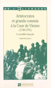E-book, Aristocrates et grands commis à la cour de Vienne, 1748-1791 : le modèle français, CNRS Éditions (réédition numérique FeniXX)