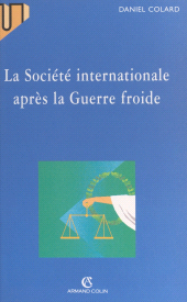 eBook, La société internationale après la guerre froide, Armand Colin (réédition numérique FeniXX)