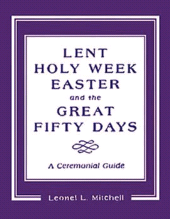 E-book, Lent, Holy Week, Easter and the Great Fifty Days : A Ceremonial Guide, Cowley Publications