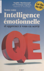 E-book, Testez votre intelligence émotionnelle et apprenez à vous en servir : QE, la fin du QI, First (réédition numérique FeniXX)