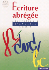 E-book, Écriture abrégée : Adaptation à l'anglais, système français d'écriture abrégée (code 1994), Foucher (réédition numérique FeniXX)