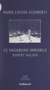 E-book, Le vagabond immobile, Robert Walser, Gallimard (réédition numérique FeniXX)