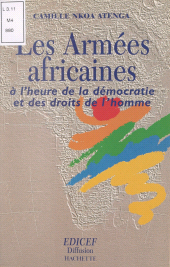 E-book, Les armées africaines à l'heure de la démocratie et des droits de l'homme, Hachette (réédition numérique FeniXX)