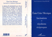 E-book, Etats-Unis / Mexique, fascination et répulsions réciproques, Ricard, Serge, L'Harmattan