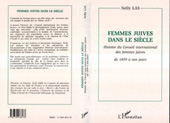 E-book, Femmes juives dans le siècle : Histoire de Conseil international des femmes juives de 1899 à nos jours, Las, Nelly, L'Harmattan