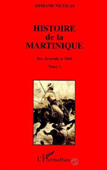 eBook, Histoire de la Martinique : Des Arawaks à 1848, Nicolas, Armand, L'Harmattan