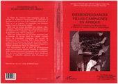 E-book, Interdépendance villes-campagnes en Afrique : Mobilité des hommes, circulation des biens et diffusion des modèles, L'Harmattan