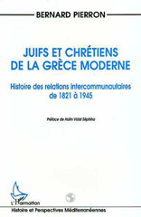 E-book, Juifs et Chrétiens de la Grèce Moderne : Histoire des relations intercommunautaires de 1821 à 1945, Pierron, Bernard, L'Harmattan