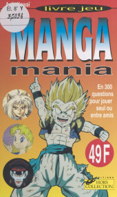E-book, Manga mania : En 300 questions pour jouer seul ou entre amis, Hors collection (réédition numérique FeniXX)