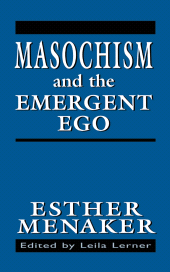eBook, Masochism and the Emergent Ego, Jason Aronson, Inc