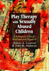 E-book, Play Therapy with Sexually Abused Children : A Synergistic Clinical-Developmental Approach, Jason Aronson, Inc