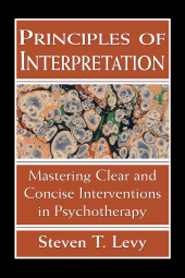 E-book, Principles of Interpretation : Mastering Clear and Concise Interventions in Psychotherapy, Jason Aronson, Inc