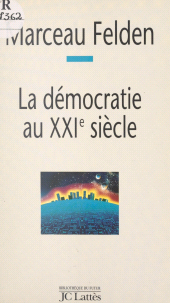 E-book, La démocratie au XXIe siècle : Quelles perspectives pour demain ?, JC Lattès (réédition numérique FeniXX)