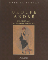 E-book, Groupe André : Les cent ans d'une belle aventure, JC Lattès (réédition numérique FeniXX)