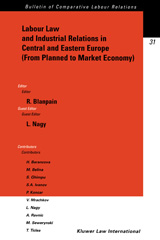 E-book, Labour Law and Industrial Relations in Central and Easten Europe : (From Planned to a Market Economy), Wolters Kluwer