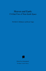 E-book, Heaven and Earth : Civilian Uses of Near-Earth Space, Dallmeyer, Dorinda G., Kluwer Law International