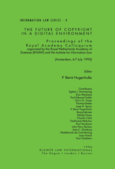E-book, The Future of Copyright in a Digital Environment : Proceedings of the Royal Academy Colloquium, Wolters Kluwer