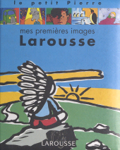 eBook, Mes premières images Larousse, Larousse (réédition numérique FeniXX)