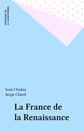 E-book, La France de la Renaissance, Éditions de La Martinière (réédition numérique FeniXX)