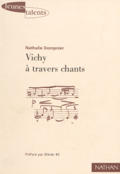 E-book, Vichy à travers chants : Pour une analyse politique du sens et de l'usage des hymnes sous Vichy, Nathan (réédition numérique FeniXX)
