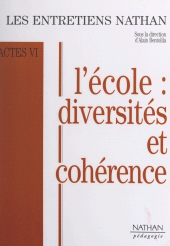 E-book, L'école : diversités et cohérence : Entretiens Nathan des 25 et 26 novembre 1995, Nathan (réédition numérique FeniXX)