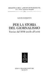 E-book, Per la storia del giornalismo : Treviso dal 17. secolo all'unità, L.S. Olschki