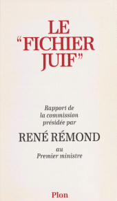eBook, Le Fichier juif : Rapport de la commission présidée par René Rémond au Premier ministre, Plon (réédition numérique FeniXX)
