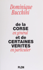 eBook, De la Corse en général et de certaines vérités en particulier, Plon (réédition numérique FeniXX)