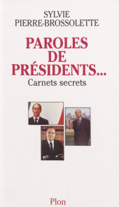 eBook, Paroles de présidents : Carnets secrets, Plon (réédition numérique FeniXX)