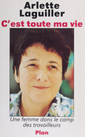 E-book, C'est toute ma vie : Une femme dans le camp des travailleurs, Plon (réédition numérique FeniXX)