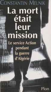 E-book, La Mort était leur mission : Le service Action durant la guerre d'Algérie, Plon (réédition numérique FeniXX)
