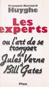 E-book, Les experts : Ou L'art de se tromper. De Jules Verne à Bill Gates, Plon (réédition numérique FeniXX)