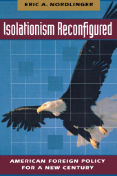 E-book, Isolationism Reconfigured : American Foreign Policy for a New Century, Princeton University Press