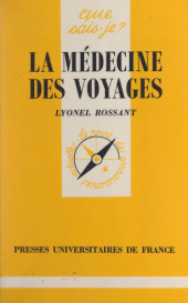 E-book, La médecine des voyages, Presses Universitaires de France (réédition numérique FeniXX)