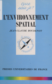 E-book, L'environnement spatial, Presses universitaires de France (réédition numérique FeniXX)