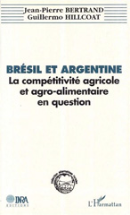E-book, Brésil et Argentine : La compétitivité agricole et agro-alimentaire en question, Bertrand, Jean-Pierre, Inra