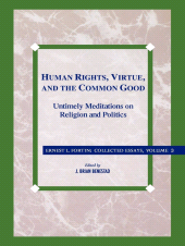 eBook, Human Rights, Virtue and the Common Good : Untimely Meditations on Religion and Politics, Rowman & Littlefield